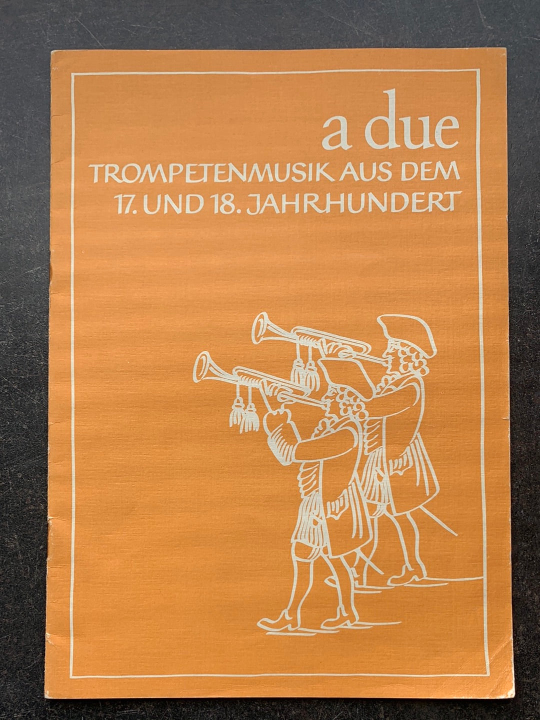 a due - Trompetenmusik aus dem 17. und 18. Jahrhundert (Trompete)
